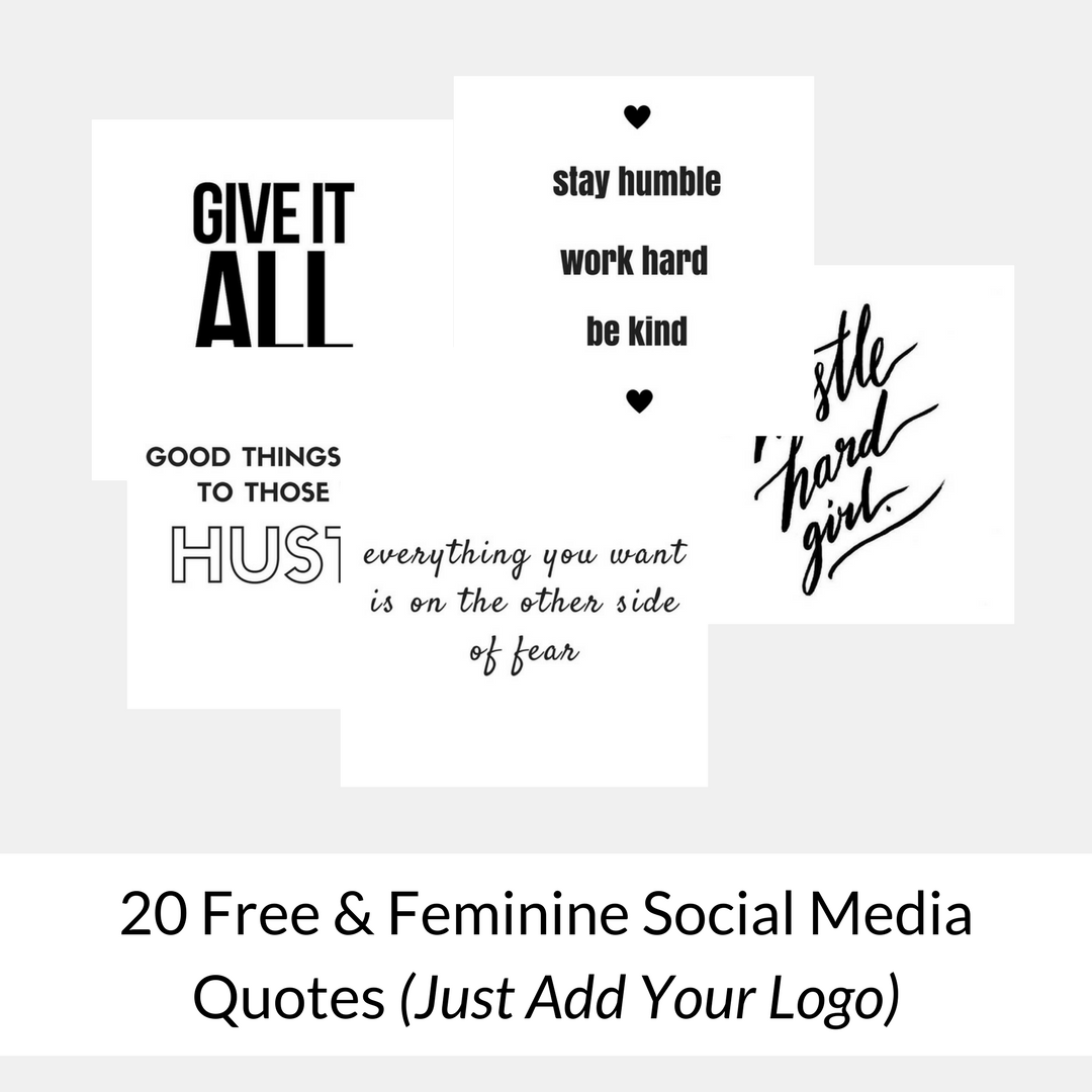 20 Free & Feminine Social Media Quotes (Just Add Your Logo)