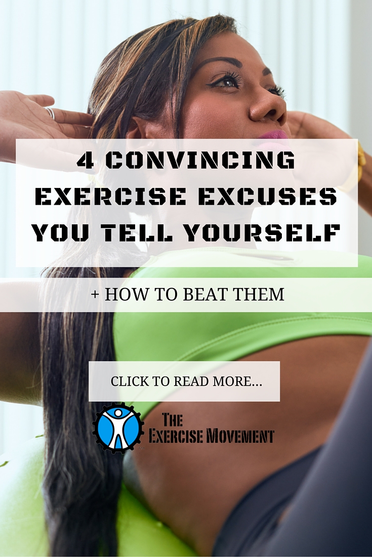 4 CONVINCING EXERCISE EXCUSES YOU TELL YOURSELF