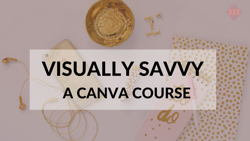Visually Savvy A Canva Course
