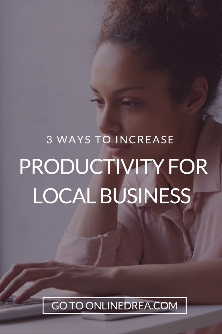 3 Ways to Increase Productivity for Local Business