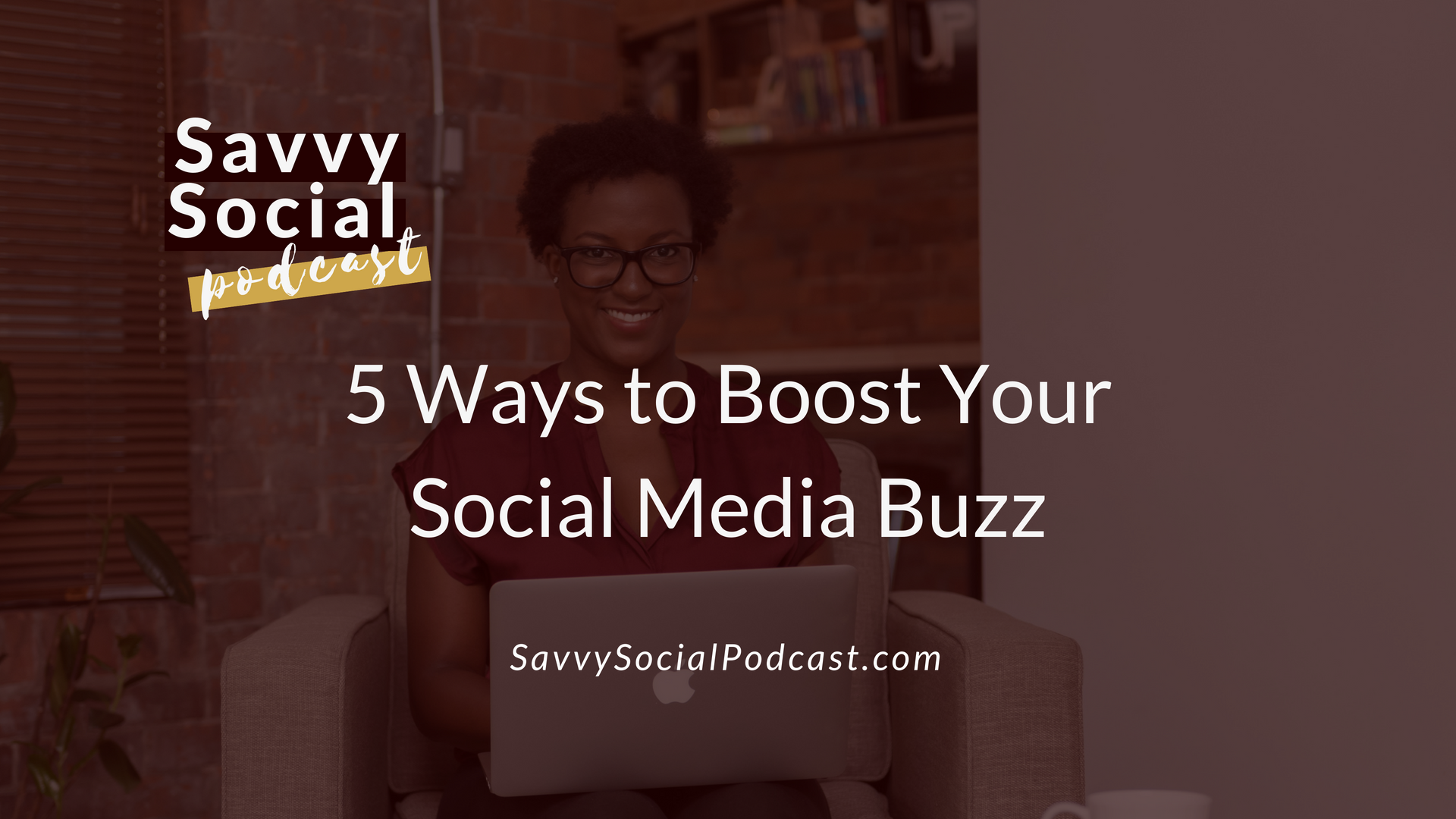 5 Ways to Boost Your Social Media Buzz
