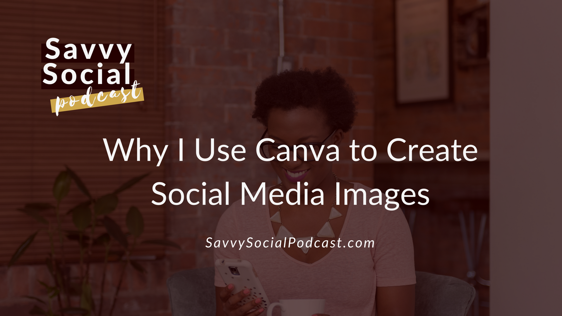 Why I Use Canva to Create Social Media Images (YouTube)