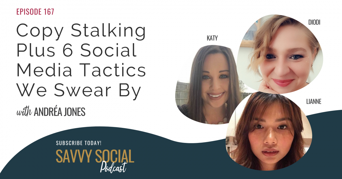 Savvy Social Podcast Episode 167 - Copy Stalking