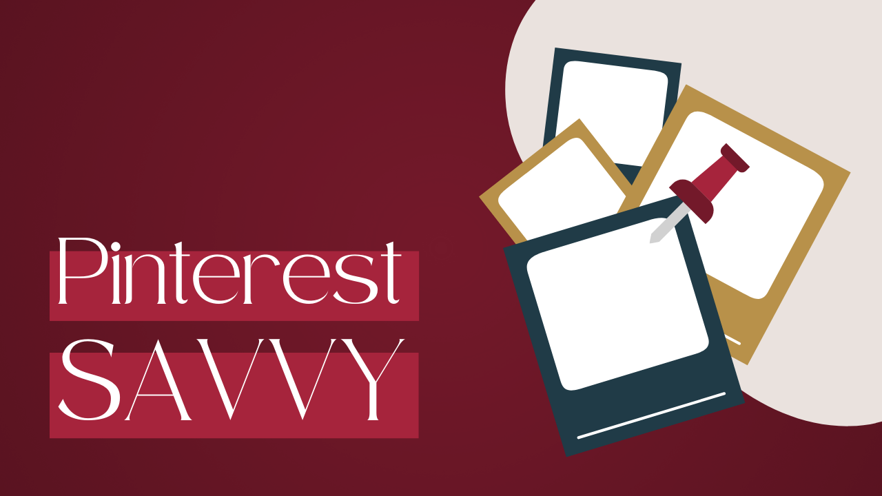 Pinterest Savvy - Savvy Social School
